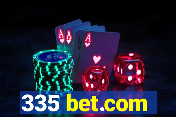 335 bet.com